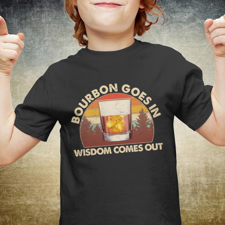 Funny Vintage Retro Bourbon Goes In Wisdom Comes Out Youth T-shirt