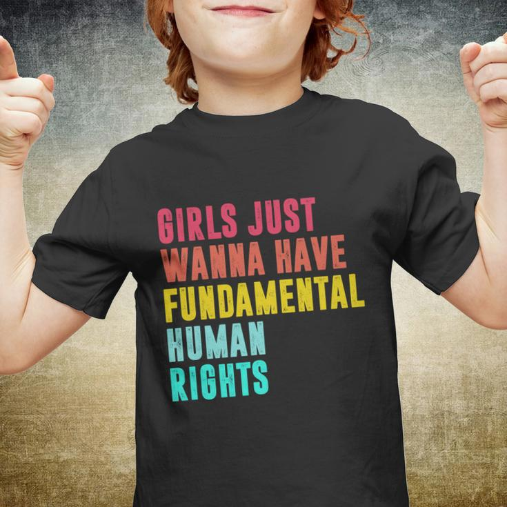 Girls Just Wanna Have Fundamental Human Rights Feminist Pro Choice Youth T-shirt