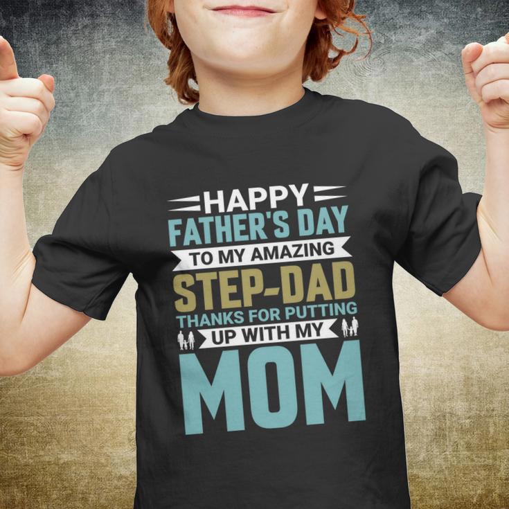 Happy Fathers Day To My Amazing Step Youth T-shirt