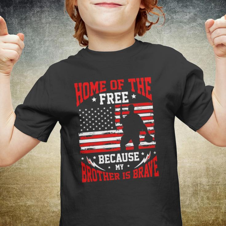 Home Of The Free Because My Brother Is Brave Soldier Youth T-shirt