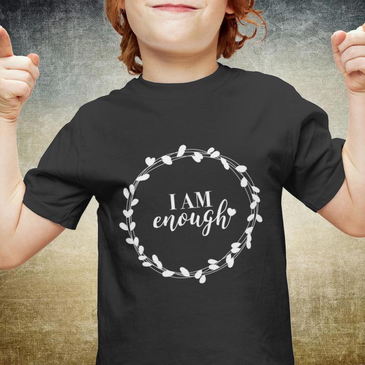 I Am Enough Gift Self Love Inspirational Quote Message Gift Youth T-shirt