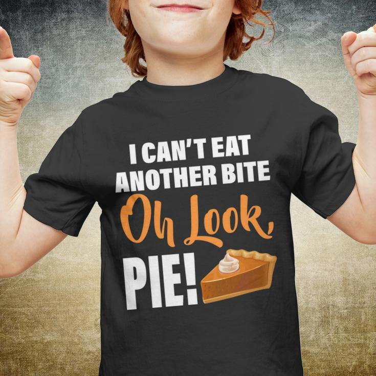 I Cant Eat Another Bite Oh Look Pie Tshirt Youth T-shirt