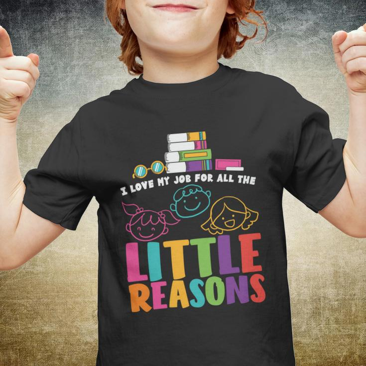 I Love My Job For Little Reasons Teacher Quote Graphic Shirt For Female Male Kid Youth T-shirt