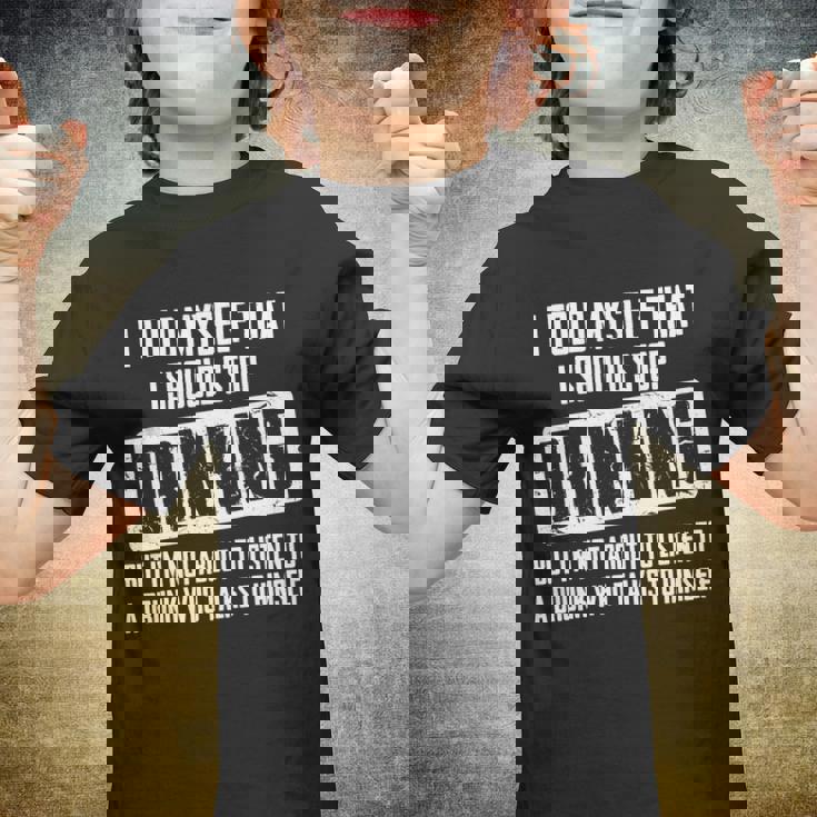 I Should Stop Drinking Funny V2 Youth T-shirt
