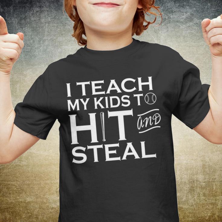 I Teach My Kids To Hit And Steal Tshirt Youth T-shirt