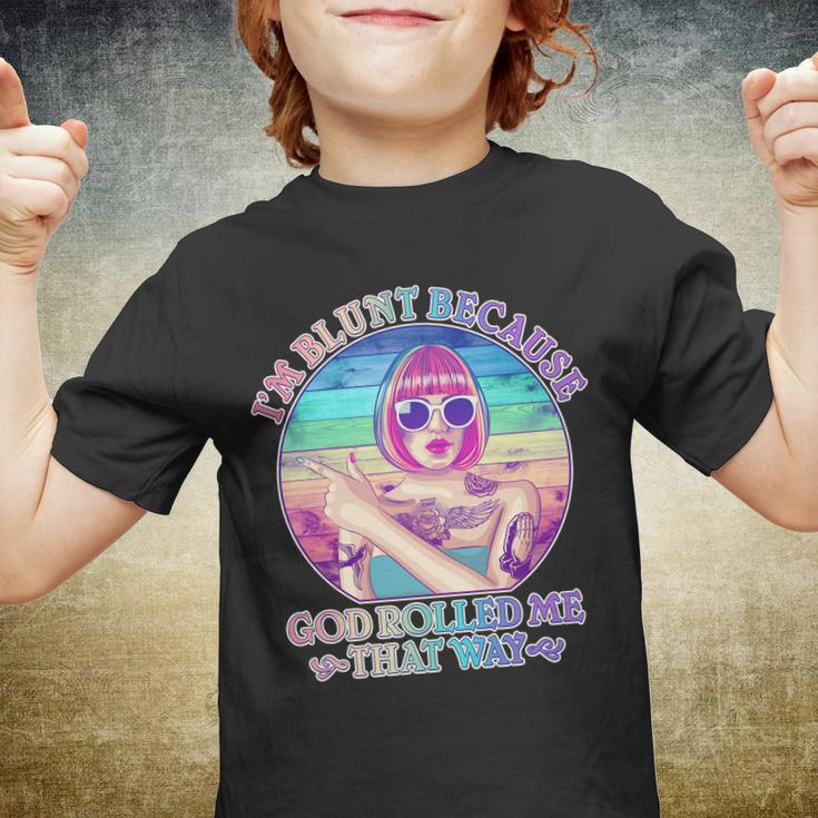 Im Blunt Because God Rolled Me That Way Retro Tattoo Youth T-shirt
