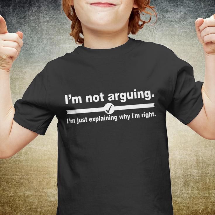 Im Not Arguing Just Explaining Why Im Right Tshirt Youth T-shirt