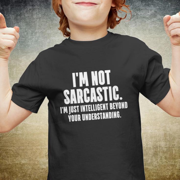 Im Not Sarcastic Funny Tshirt Youth T-shirt