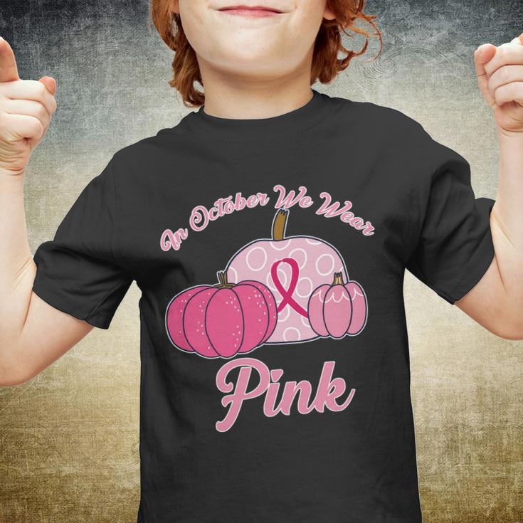 In October We Wear Pink Pumpkin Breast Cancer Tshirt Youth T-shirt