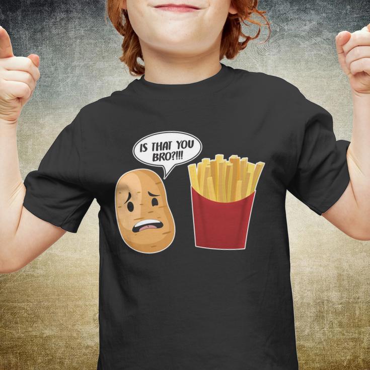 Is That You Bro Funny French Fries Youth T-shirt