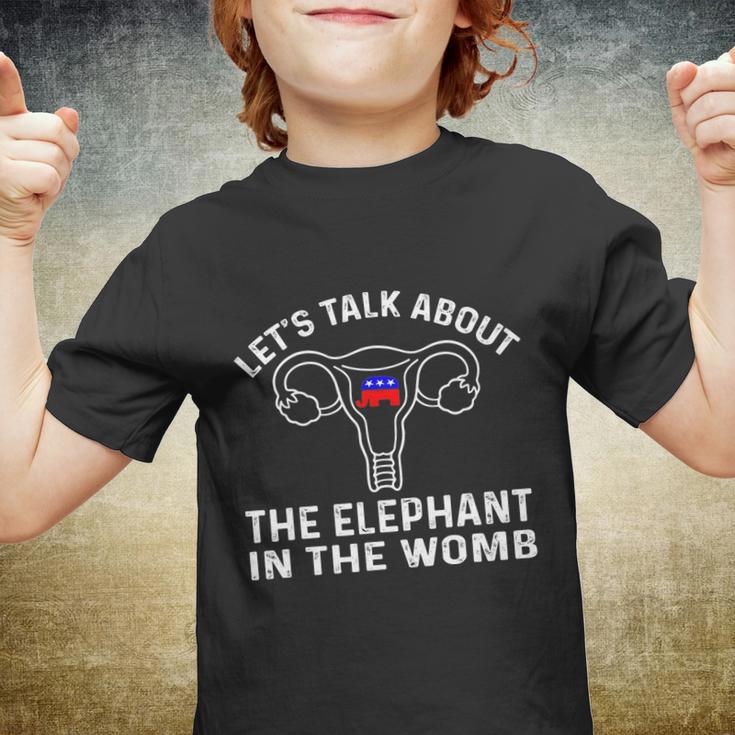 Lets Talk About The Elephant In The Womb Tshirt Youth T-shirt