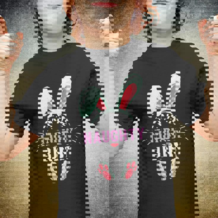 Matching Family Easter Party Graphic Im The Naughty Bunny Youth T-shirt