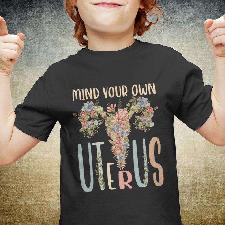 Mind Your Own Uterus Floral Vintage Feminist Pro Choice Cool Gift Youth T-shirt