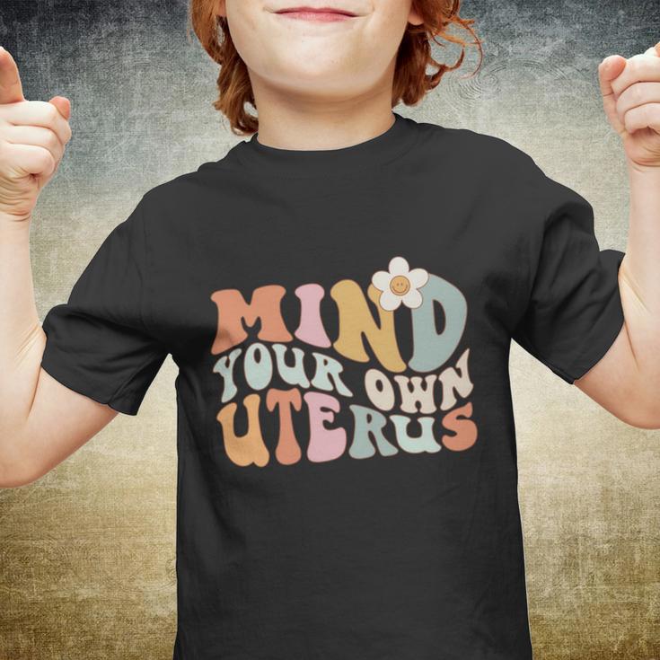 Mind Your Own Uterus Gift Pro Choice Feminist Womens Rights Gift Youth T-shirt