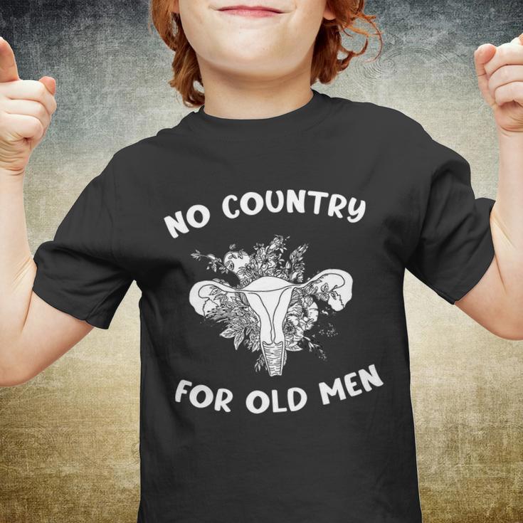 No Country For Old Men Uterus Feminist Women Rights Tshirt Youth T-shirt