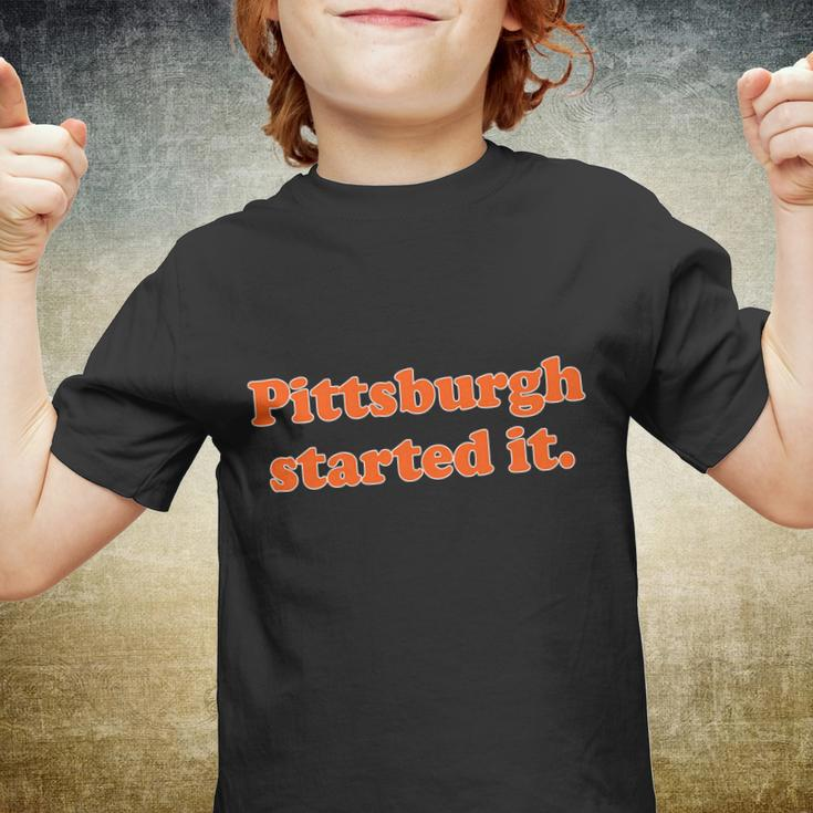 Pittsburgh Started It Funny Football Youth T-shirt
