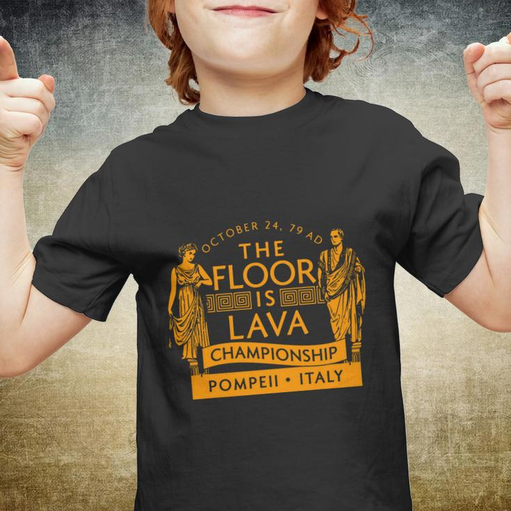 Pompeii Floor Is Lava Championship Youth T-shirt