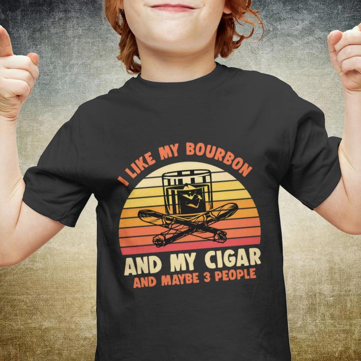 Retro I Like My Bourbon And My Cigar And Maybe Three People Funny Quote Tshirt Youth T-shirt