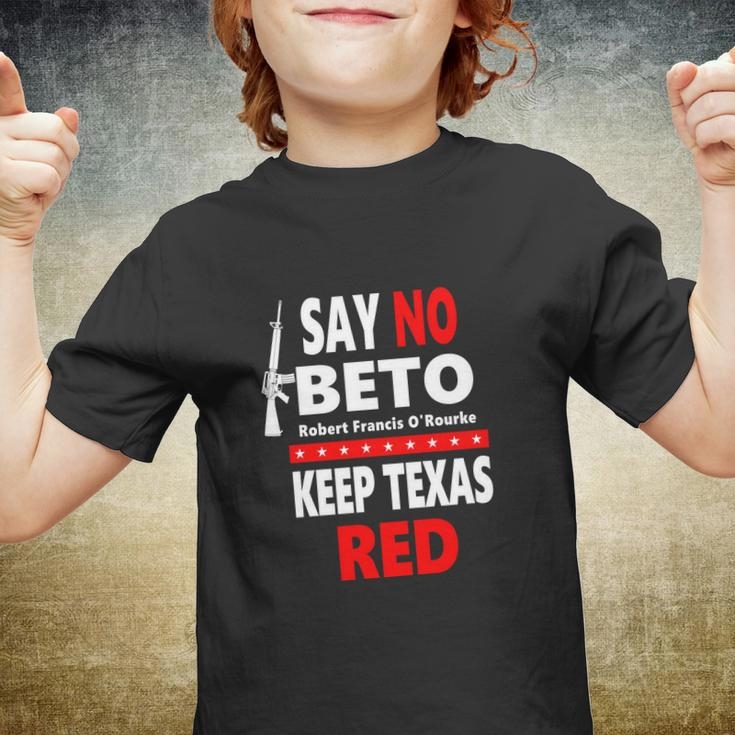 Say No Beto Keep Texas Red Anti Robert O&Rourke Youth T-shirt