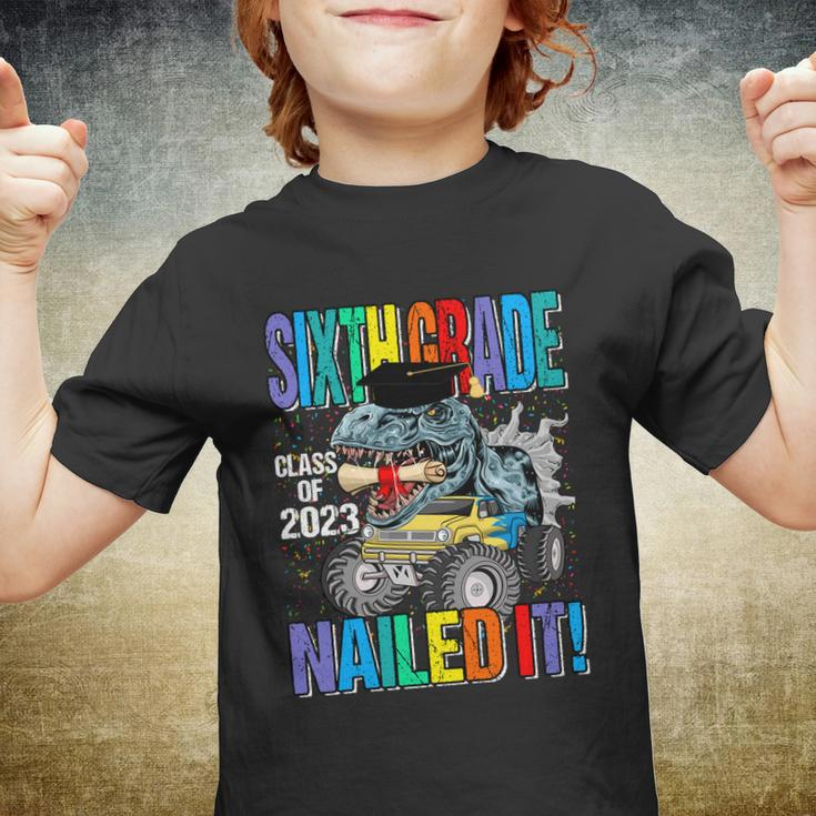 Sixth Grade Class Of 2023 Nailed It Monster Truck Dinosaur Cool Gift Youth T-shirt
