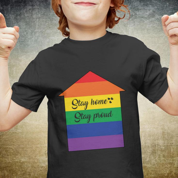 Stay Home Stay Proud Lgbt Gay Pride Lesbian Bisexual Ally Quote Youth T-shirt