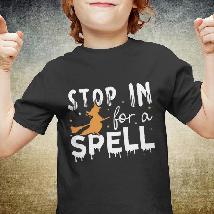 Stop In For A Spell Witch Halloween Quote Youth T-shirt