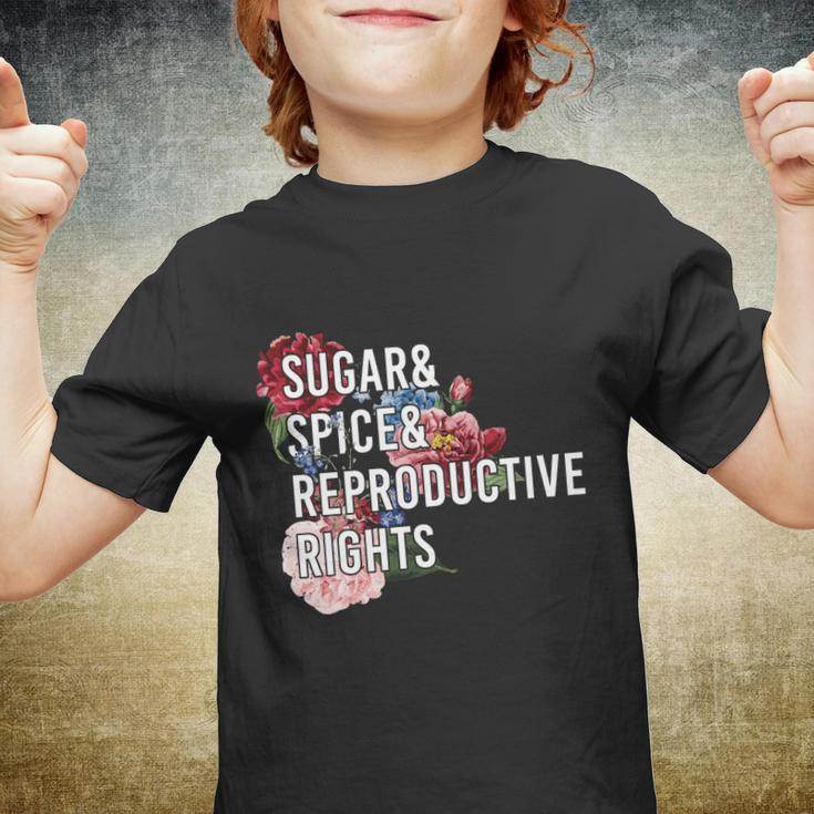 Sugar And Spice And Reproductive Rights Floral Progiftchoice Funny Gift Youth T-shirt