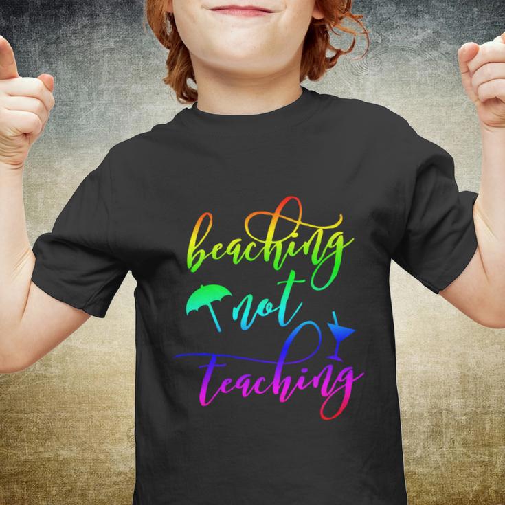 Summer Madness Beaching Not Teaching Gift V2 Youth T-shirt