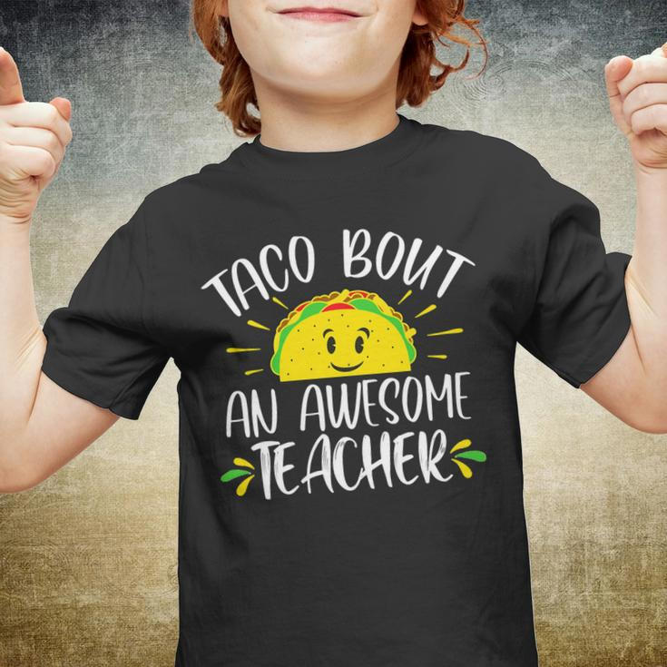 Taco Bout An Awesome Teacher Funny Taco Teacher Pun Youth T-shirt