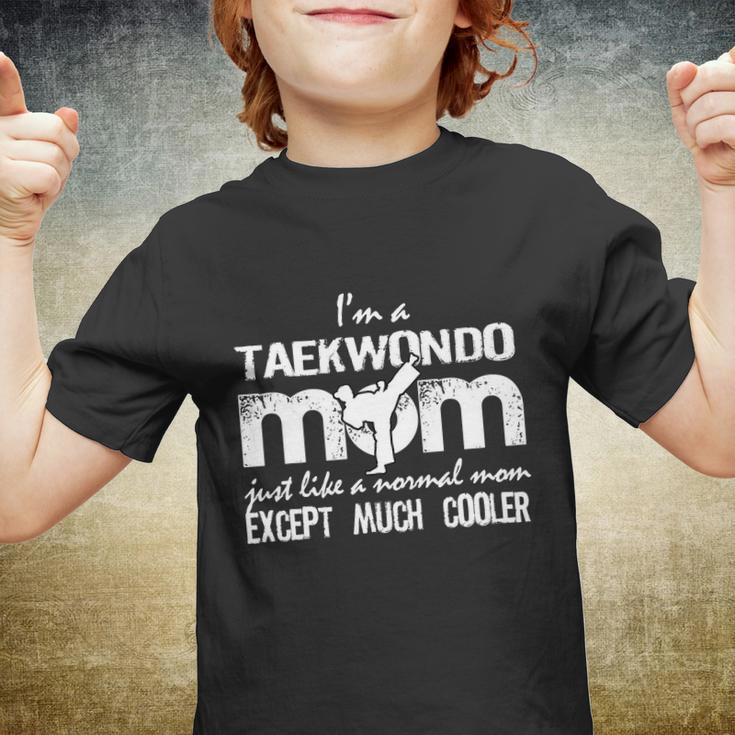 Taekwondo Mom Except Much Cooler Martial Arts Gift Fighting Gift Youth T-shirt
