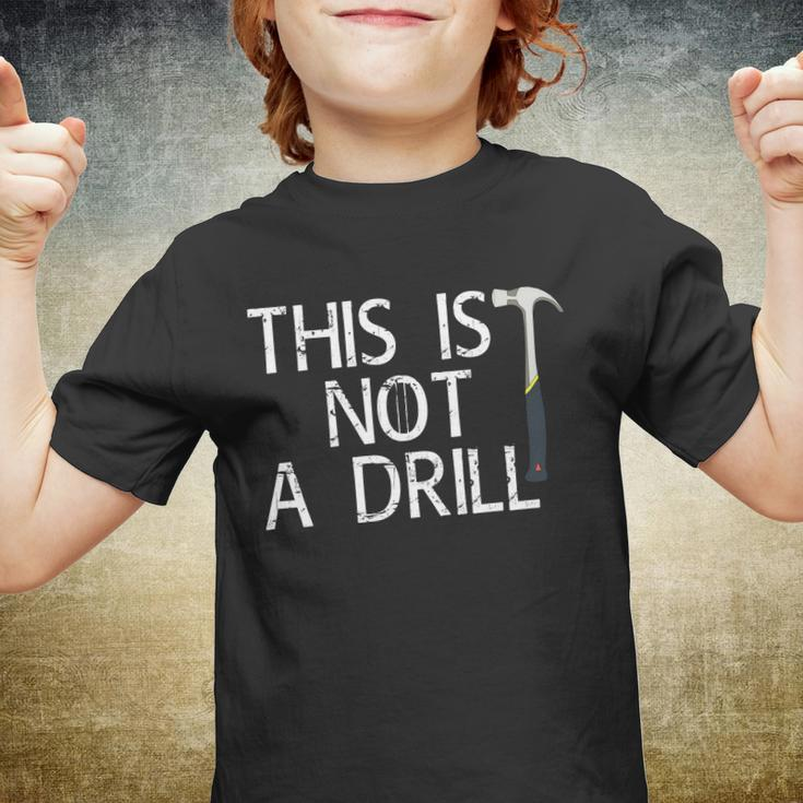 This Is Not A Drill Youth T-shirt