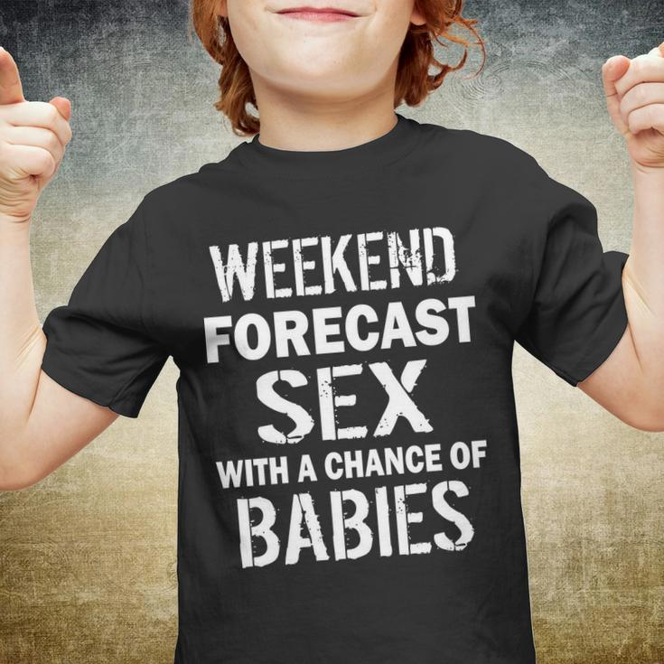 Weekend Forecast Sex With A Chance Of Babies Youth T-shirt