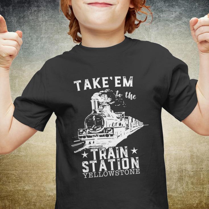 Western Coountry Yellowstone Take Em To The Train Station Tshirt Youth T-shirt