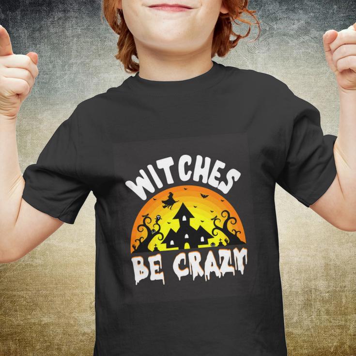 Witches Be Crazy Halloween Quote Youth T-shirt