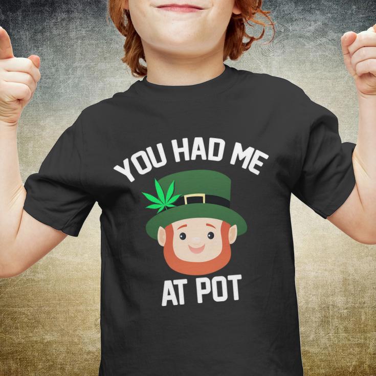 You Had Me At Pot Funny St Patricks Day Weed Youth T-shirt