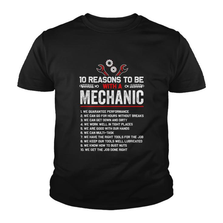 10 Reasons To Be With A Mechanic For Men Car Mechanics Youth T-shirt