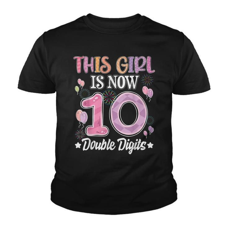 10Th Birthday This Girl Is Now 10 Years Old Double Digits  Youth T-shirt