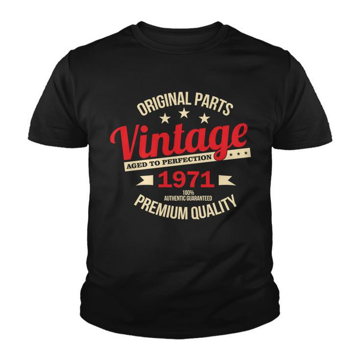 1971 Original Parts Vintage 50Th Birthday Tshirt Youth T-shirt