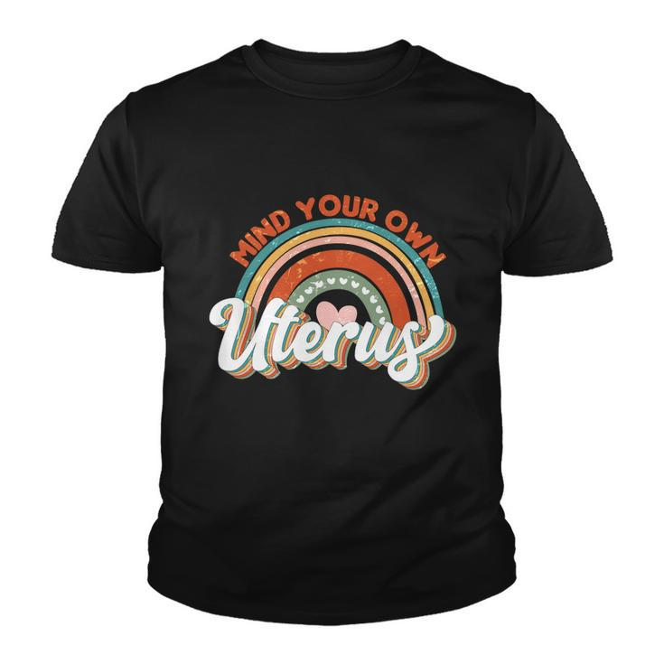 1973 Pro Roe Vintage Mind You Own Uterus Pro Choice Youth T-shirt