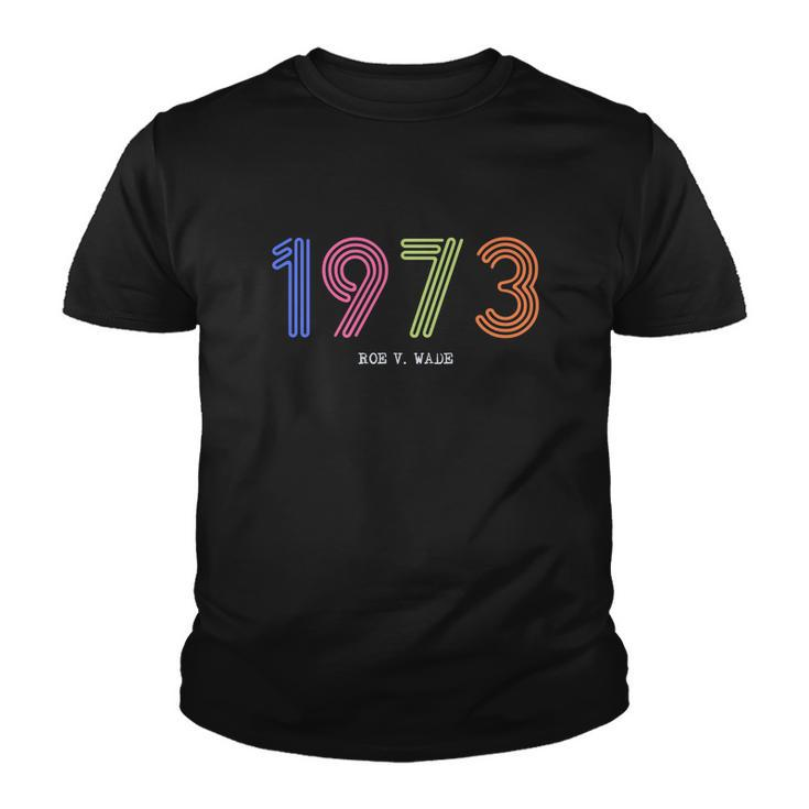 1973 Roe V Wade Pro Abortion Feminist Youth T-shirt