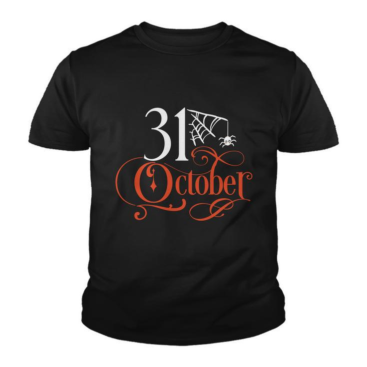 31 October Funny Halloween Quote V4 Youth T-shirt