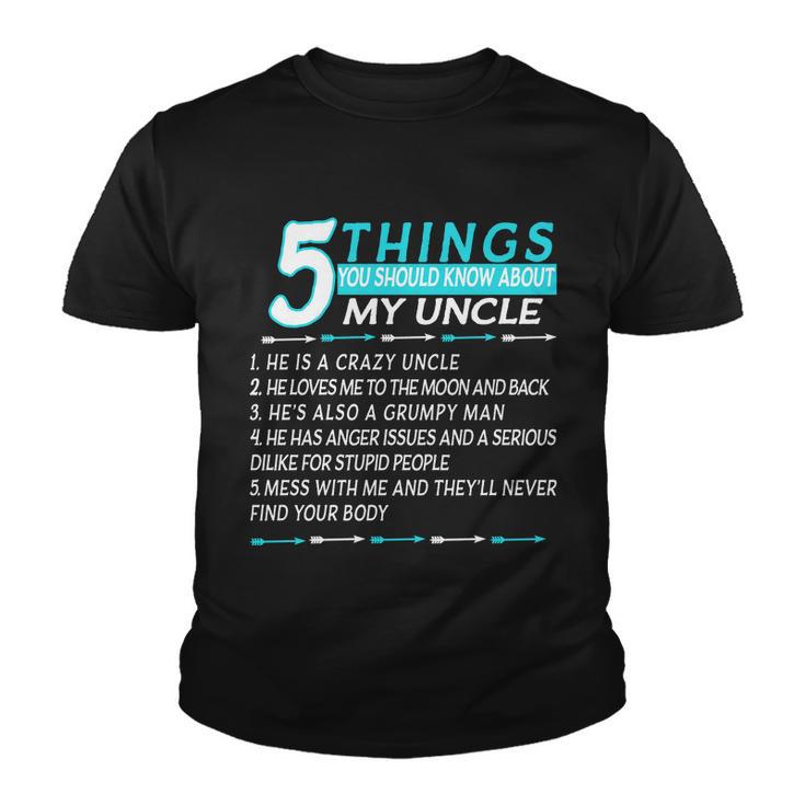 5 Things You Should Know About My Uncle Funny Tshirt Youth T-shirt