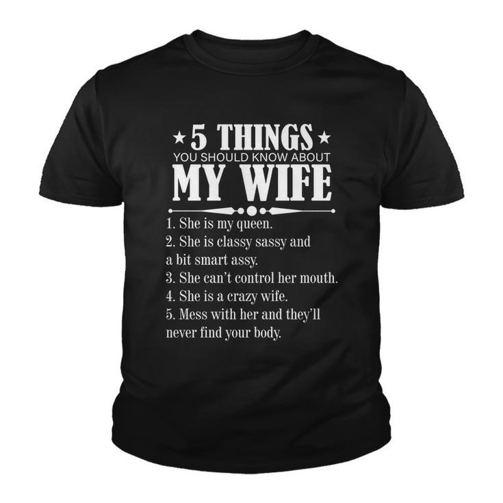 5 Things You Should Know About My Wife Funny Tshirt Youth T-shirt
