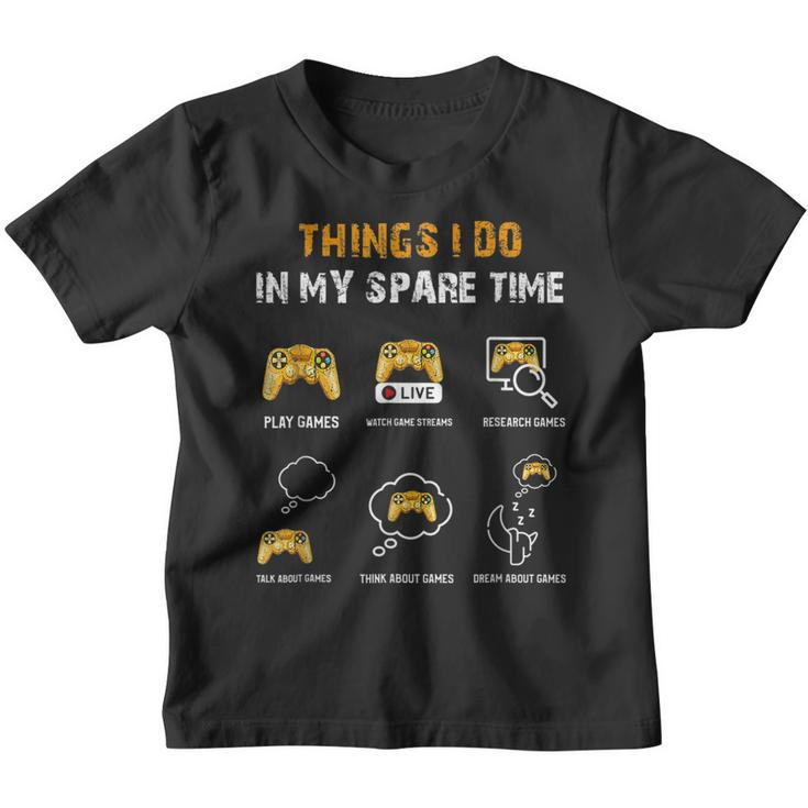 6 Things I Do In My Spare Time Play Funny Video Games Gaming  Youth T-shirt