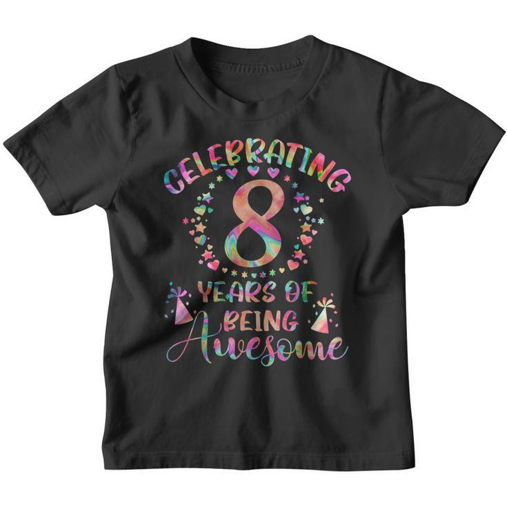 8 Years Of Being Awesome 8 Years Old 8Th Birthday Tie Dye  Youth T-shirt