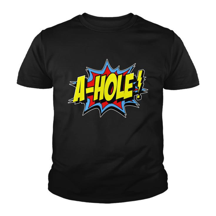 A-Hole Tshirt Youth T-shirt