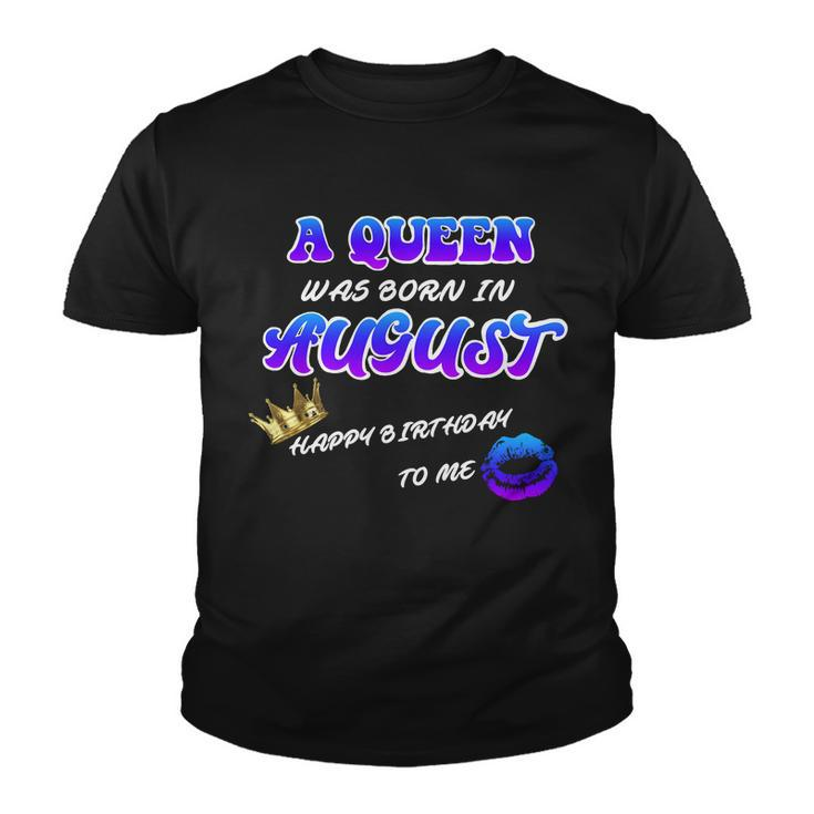 A Queen Was Born In August Happy Birthday To Me Graphic Design Printed Casual Daily Basic Youth T-shirt