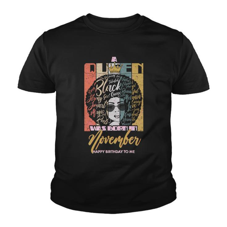 A Queen Was Born In November Happy Tshirt Youth T-shirt