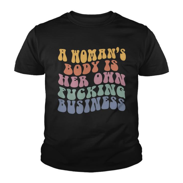 A Womans Body Is Her Own Fucking Business Vintage Youth T-shirt