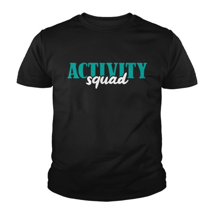 Activity Director Activity Assistant Activity Squad Cute Gift Youth T-shirt